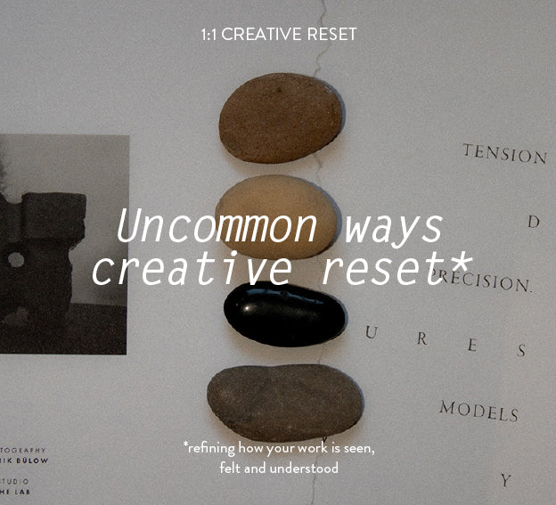 Uncommon Ways - 1:1 Creative Reset